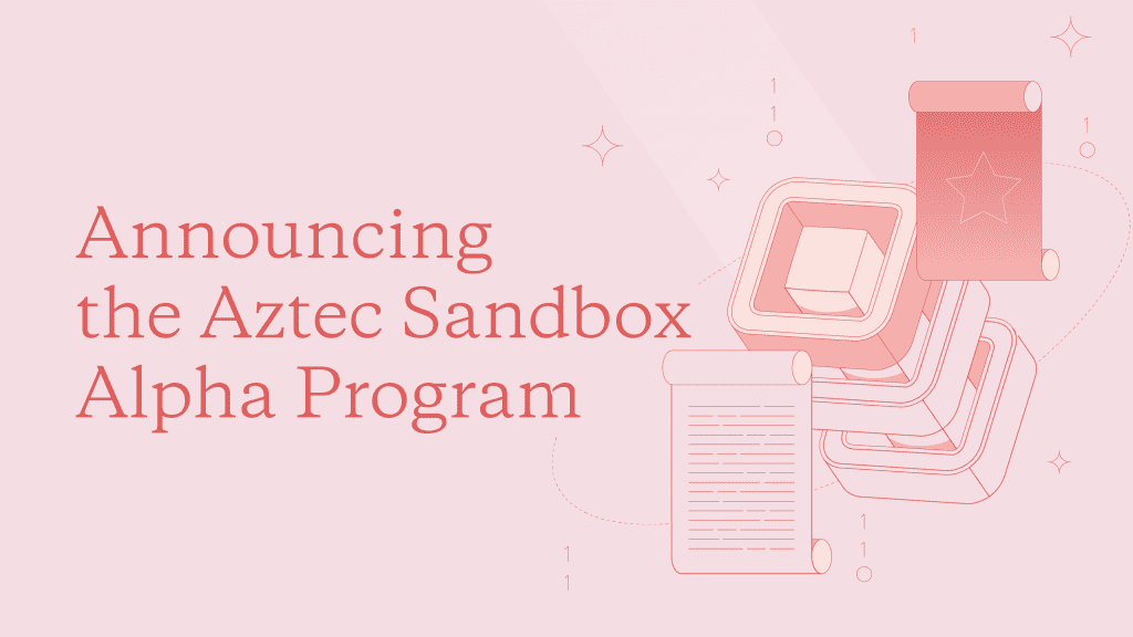 Announcing the Aztec Sandbox Alpha Program